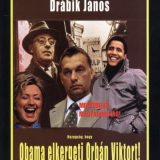 Hazugság, hogy obama elkergeti orbán viktort!